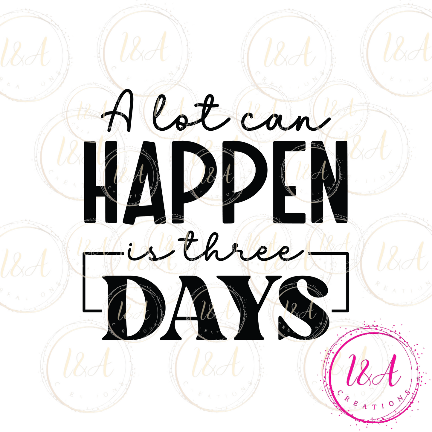 #345B A lot can happen in three days