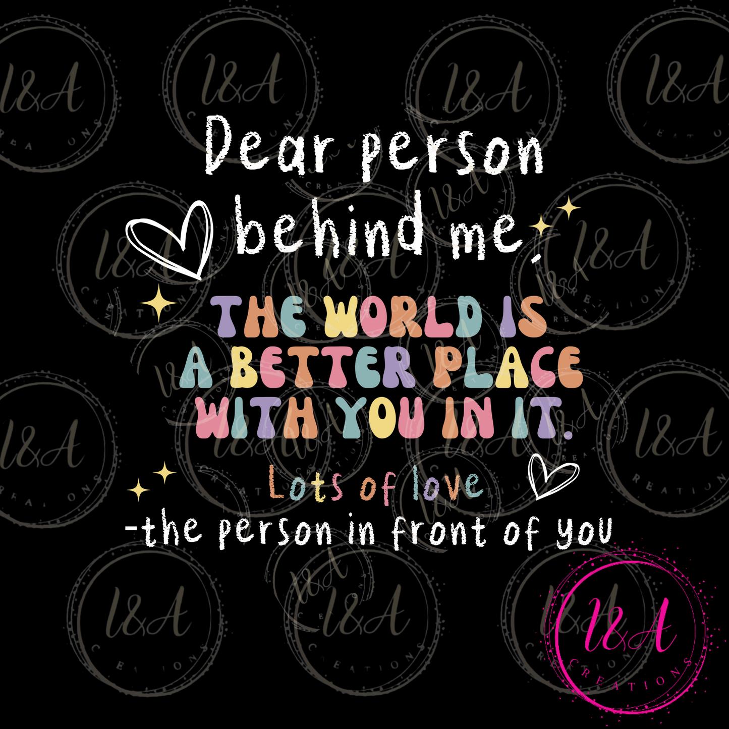 #834B dear person behind me