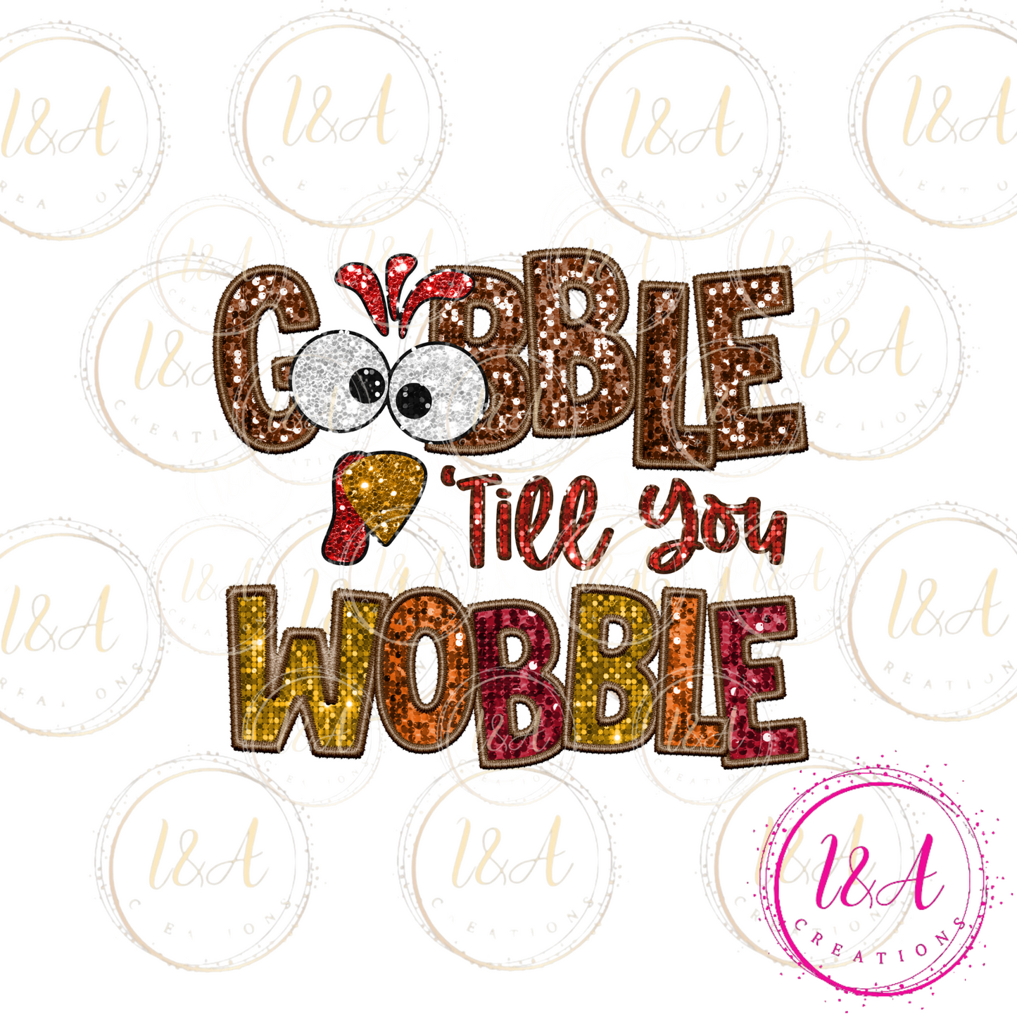 #418B Gobble till you wobble