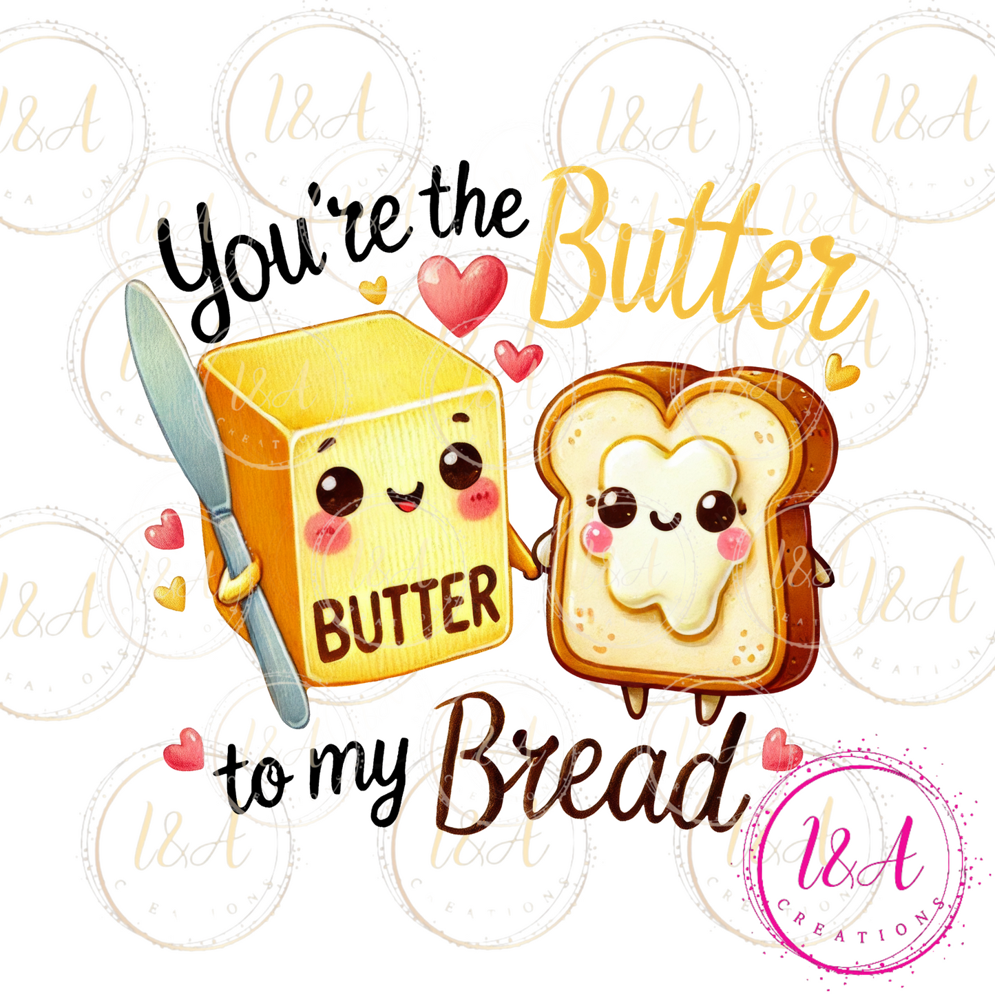 #658B you're the butter to my bread