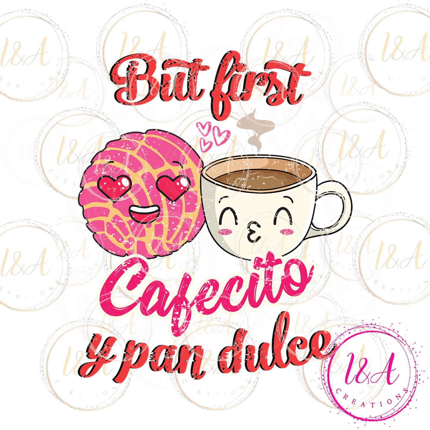 #574 but first cafecito y pan dulce