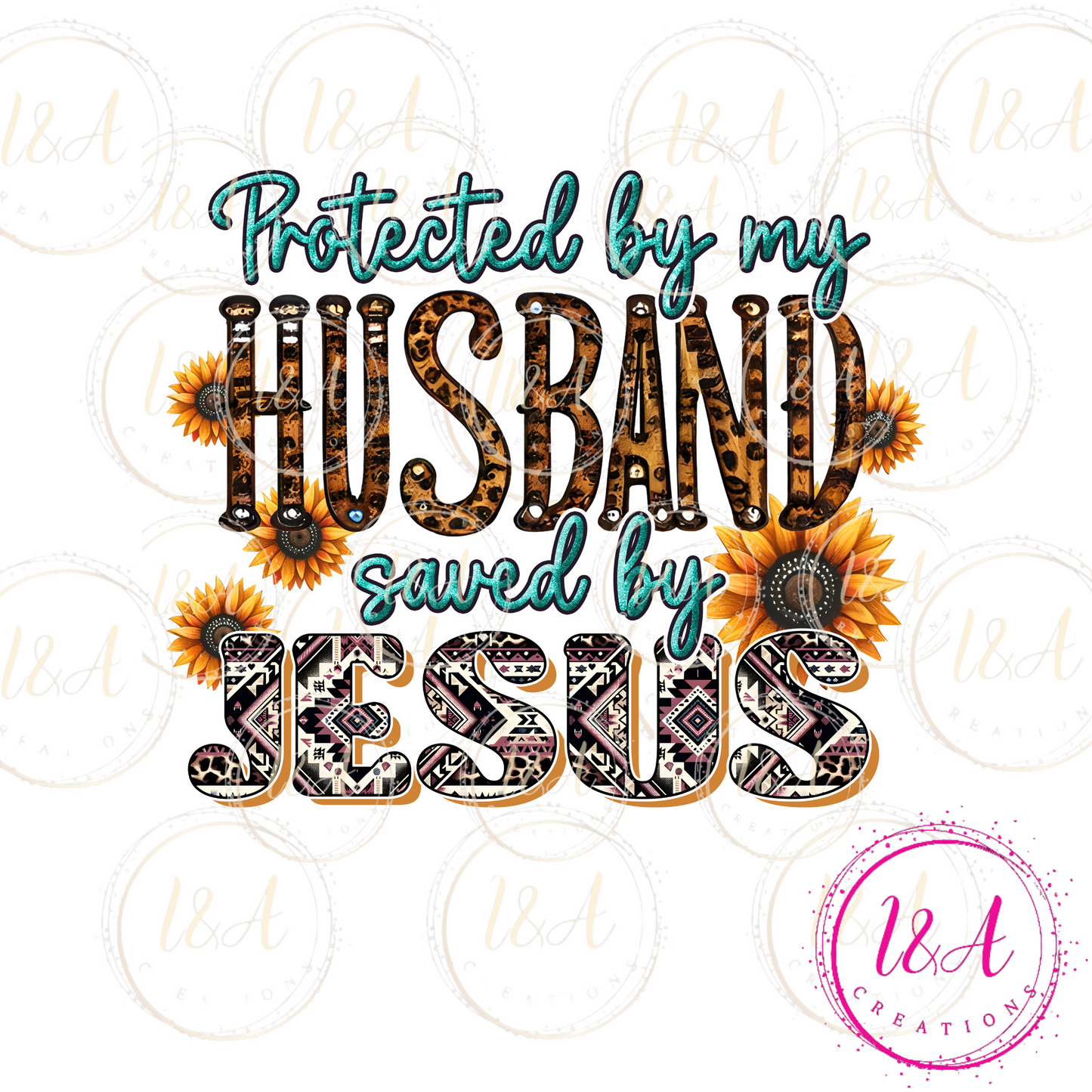 #41B protected by my husband saved by Jesus