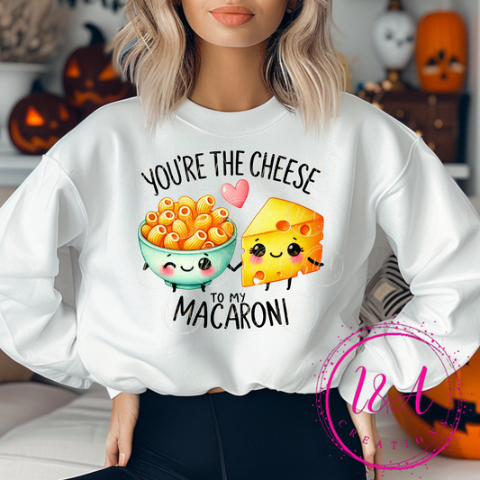 #664B you're the cheese to my macaroni