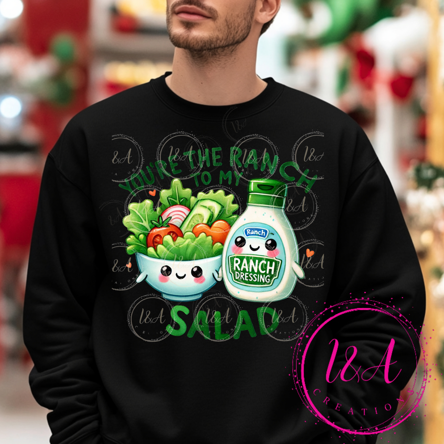 #674B you're the ranch to my salad