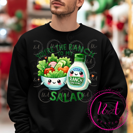 #674B you're the ranch to my salad