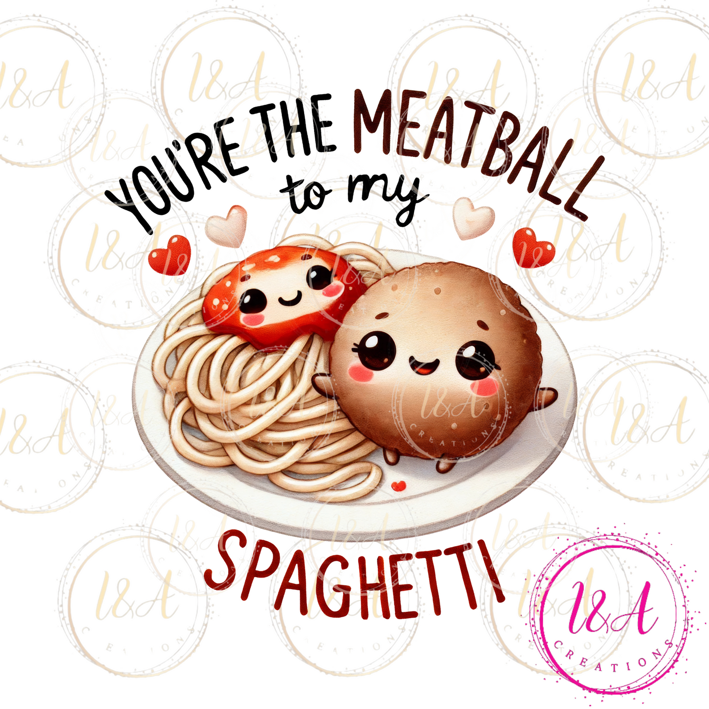 #679B you're the meatball to my spaghetti