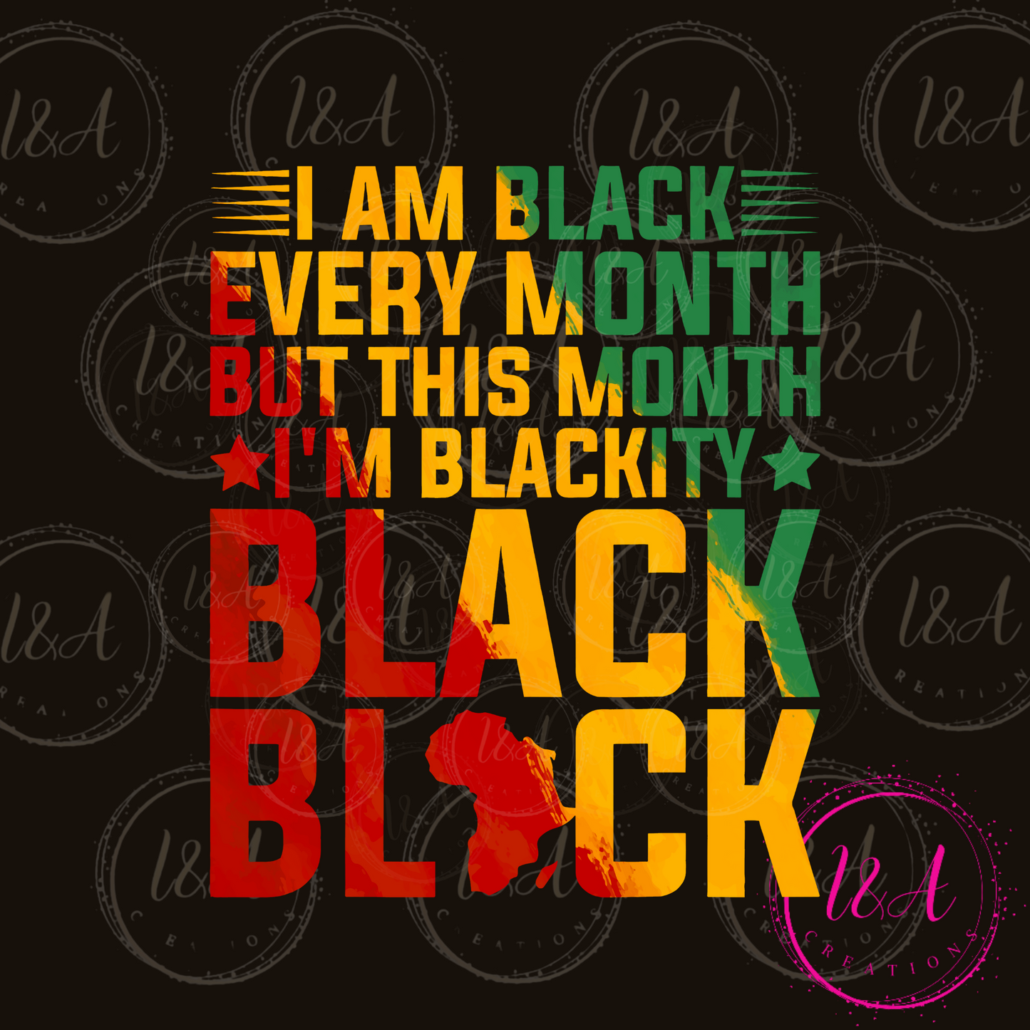 #805 I'm black every month....