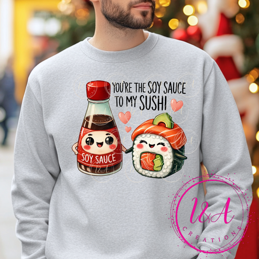 #676B you're the soy sauce to my sushi