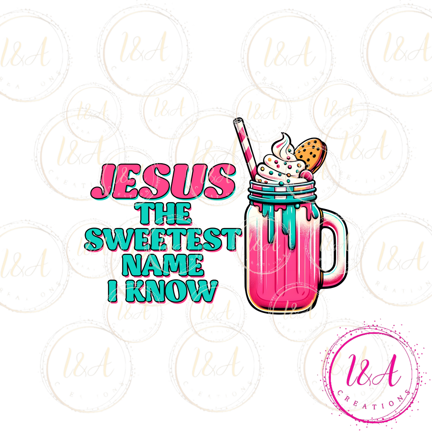 #51B Jesus the sweetest name I know