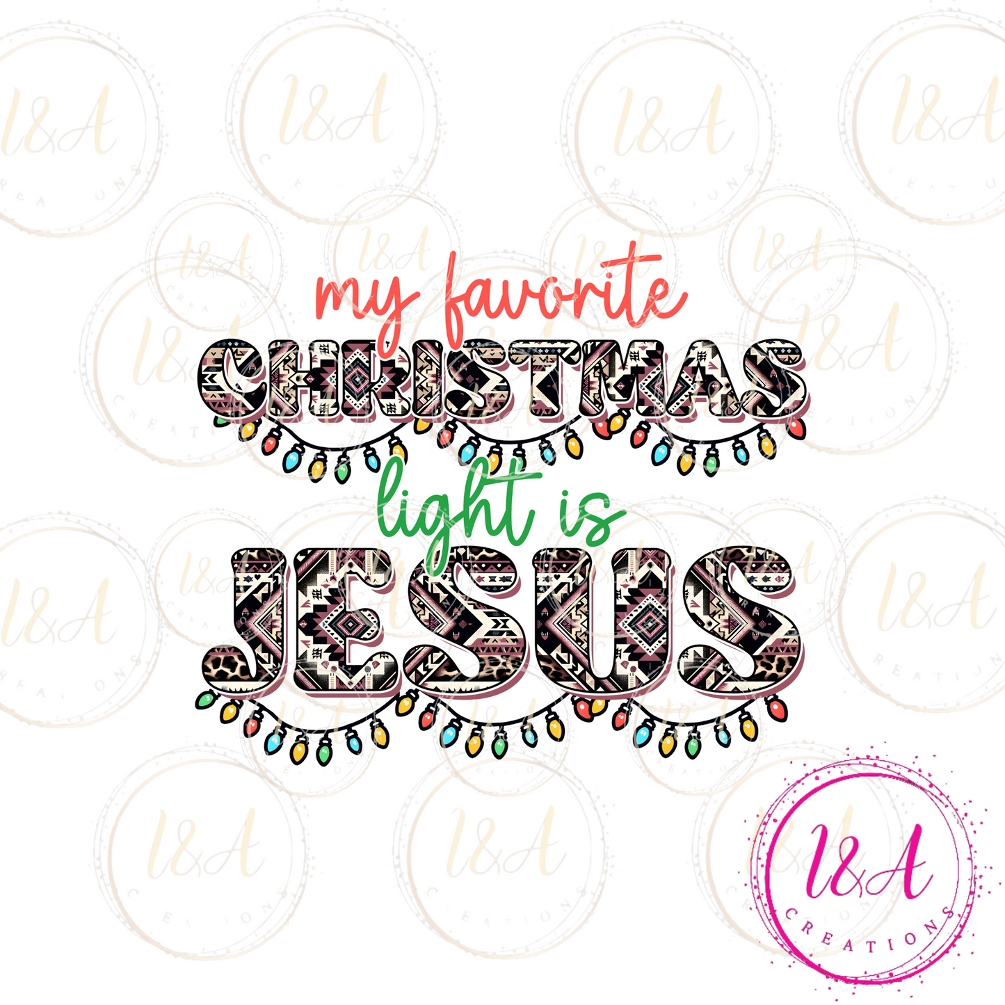 #49B my favorite Christmas light is Jesus