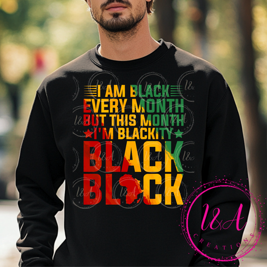 #805 I'm black every month....