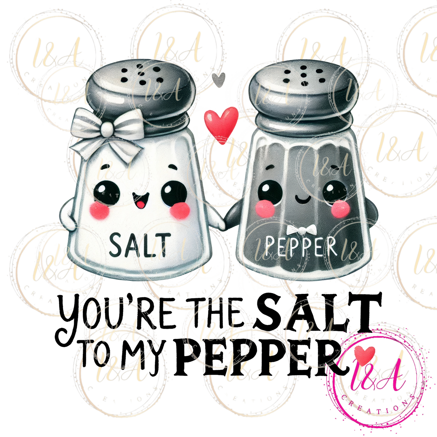 #675B you're the salt to my pepper